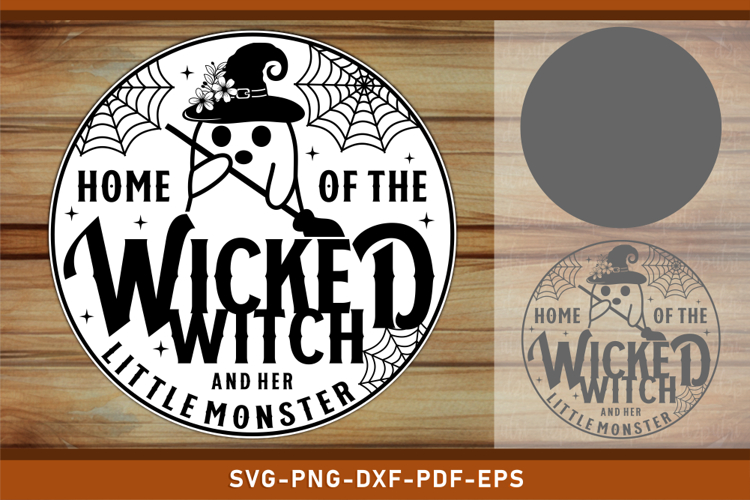 Home of the wicked witch Round Door Hanger Sign SVG Cut File