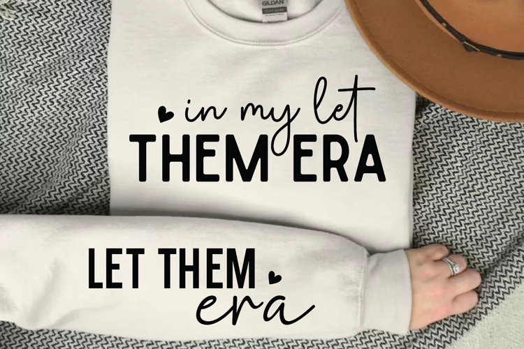 In My Let Them Era SVG, Sleeve SVG Design