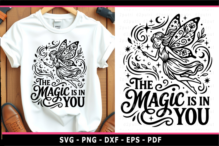 The magic is in you, Inspirational Quotes, Flower Fairy SVG