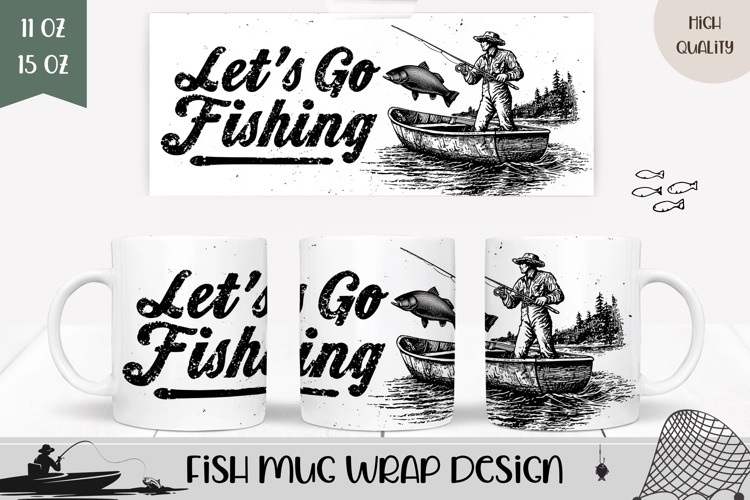 Lets Go Fishing Mug Wrap, Dad Mug PNG, Fisherman Coffee Mug