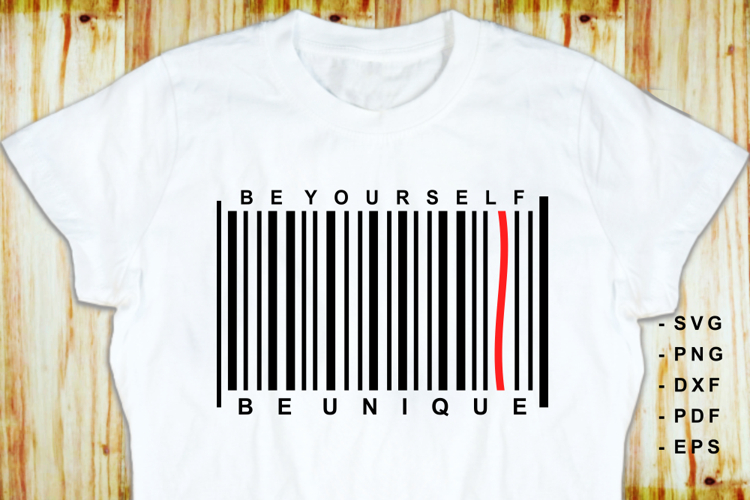 Be Yourself Be Unique, Inspirational Quote T Shirt Designs