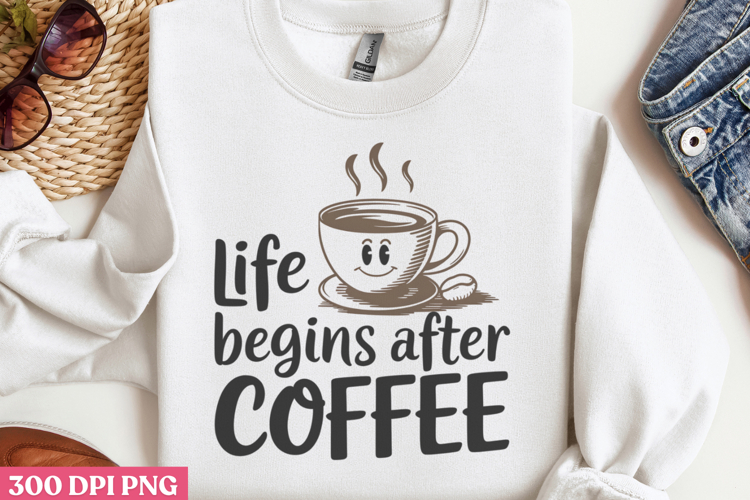 Life begins after coffee PNG, Retro Funny Coffee Sublimatio