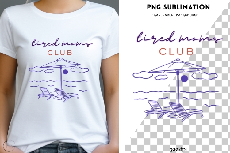 Tired moms club png design for T-shirts