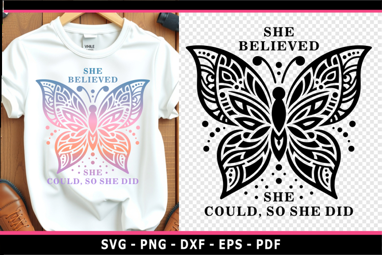She believed she could so she did, Butterfly zentangle SVG
