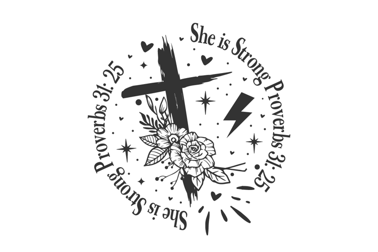 She Is Strong Proverbs 31 25 svg design