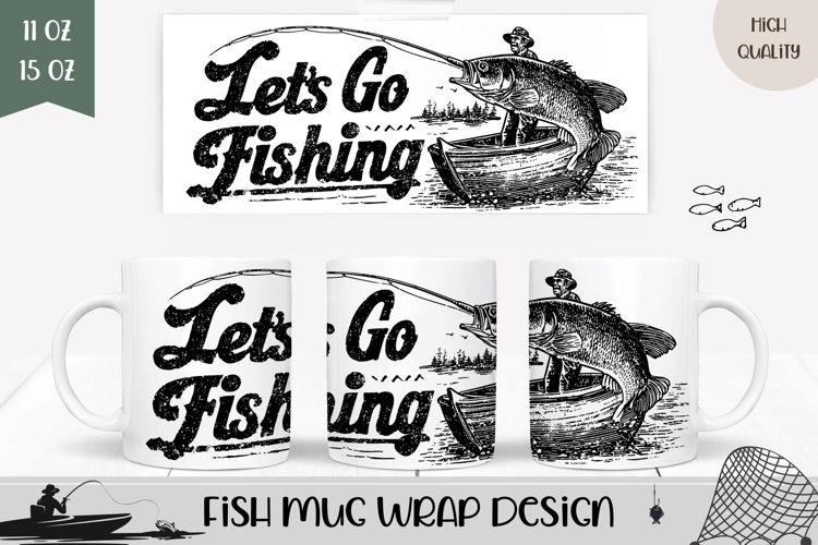 Lets Go Fishing Mug Wrap, Dad Mug, Fisherman Coffee Mug PNG