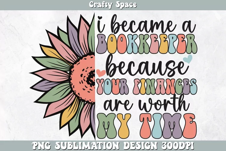 I Became a Bookkeeper PNG | Bookkeeper Sublimation