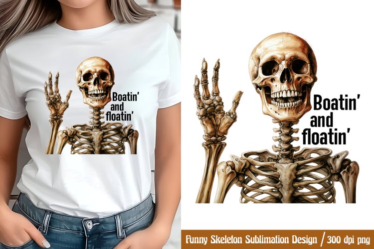Funny Skeleton Sublimation, Boatin and floatin PNG