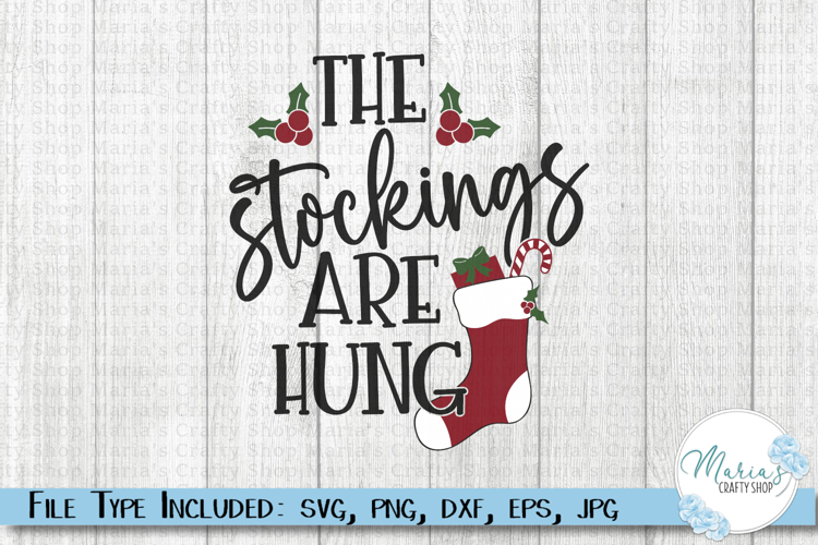The Stockings Were Hung SVG File, Christmas Holiday cut file