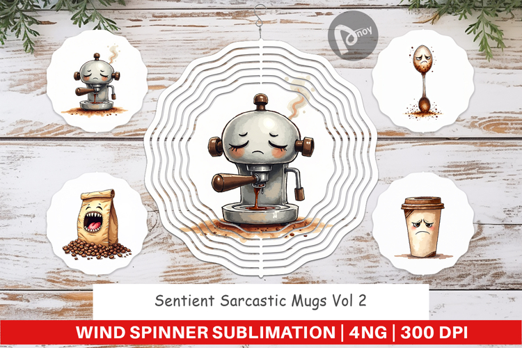 Sarcastic Mugs Wind Spinner