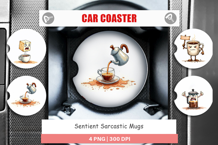 Sentient Sarcastic Mugs Car Coaster
