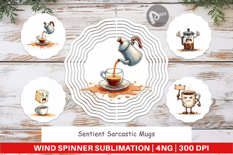 Sarcastic Mugs Wind Spinner