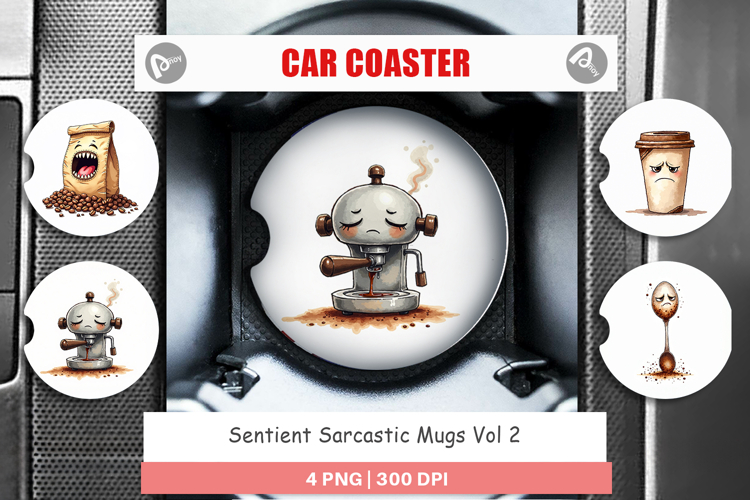 Sentient Sarcastic Mugs Car Coaster