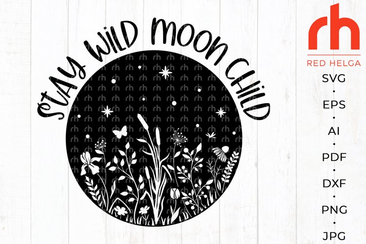 Free Free Stay Wild Moon Child Svg Free 407 SVG PNG EPS DXF File