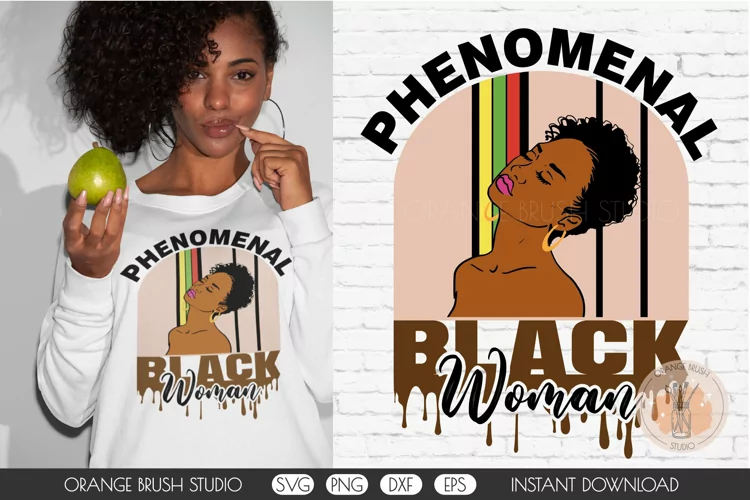 Phenomenal Black Woman SVG Afro Girl Dripping Quote