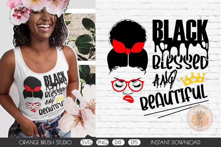 Beautirful Black Blessed Woman SVG Afro Melanin Messy Bun