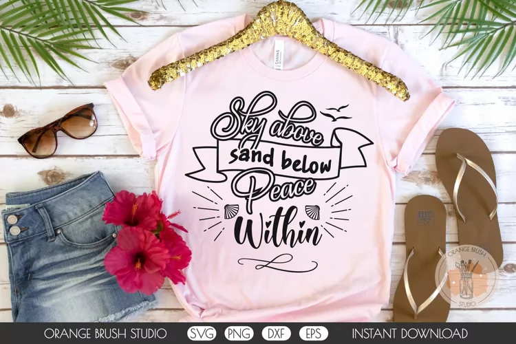 Sky Above Sand Below Peace Within, Summer Beach SVG