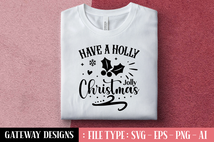 Have A Holly Jolly Christmas svg design
