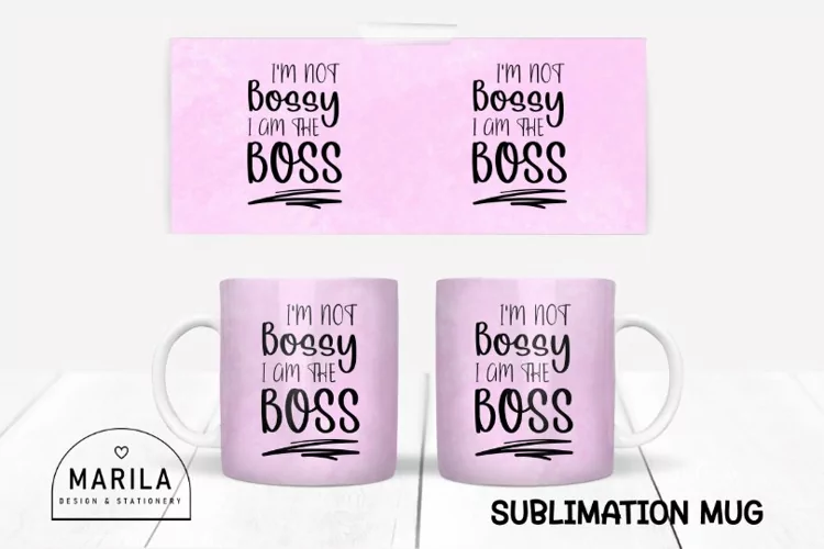 I'm the boss Mug Sublimation Design #2