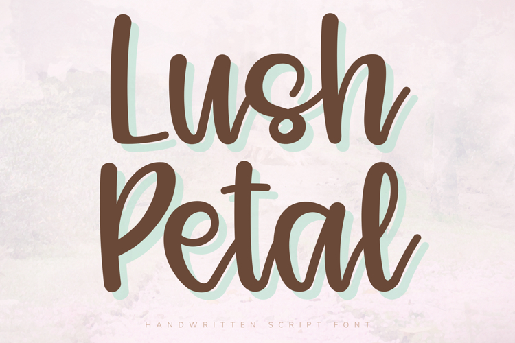 Lush Petal - Handwritten Script Font