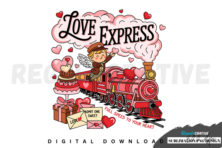 Love Express Valentines Sublimation PNG