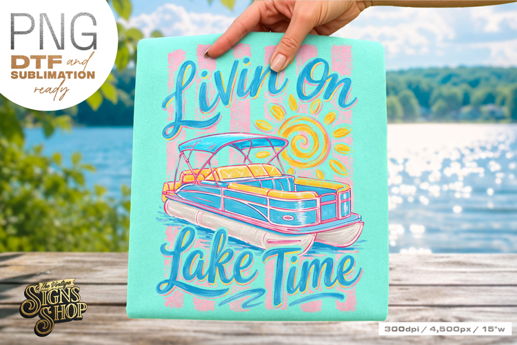 Livin on Lake Time png, Girly Pontoon Boat Design
