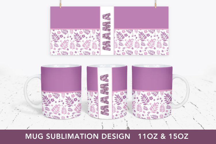 Mothers Day Floral Mug Wrap, Mug Sublimation png