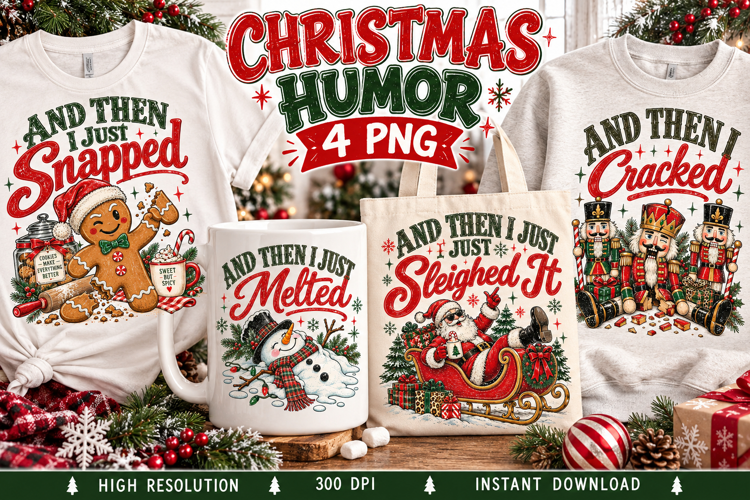 Christmas Humor PNG, Snapped Cracked Melted Sleighed