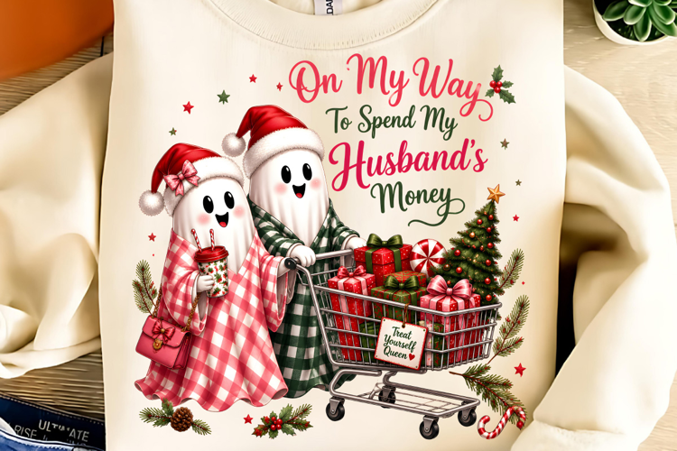 On My Way to Spend My Husband's Money PNG, Funny Christmas