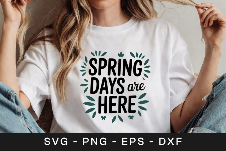 Spring Days Are Here Floral SVG PNG
