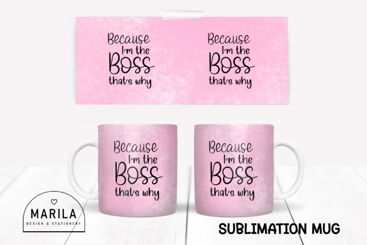 I'm the boss Mug Sublimation Design #5 example image 1