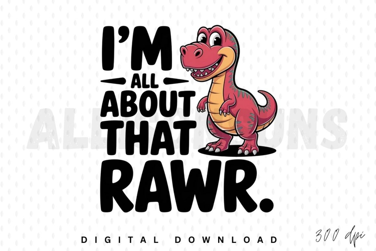 Cute Cartoon Dinosaur Graphic With Funny Rawr Message