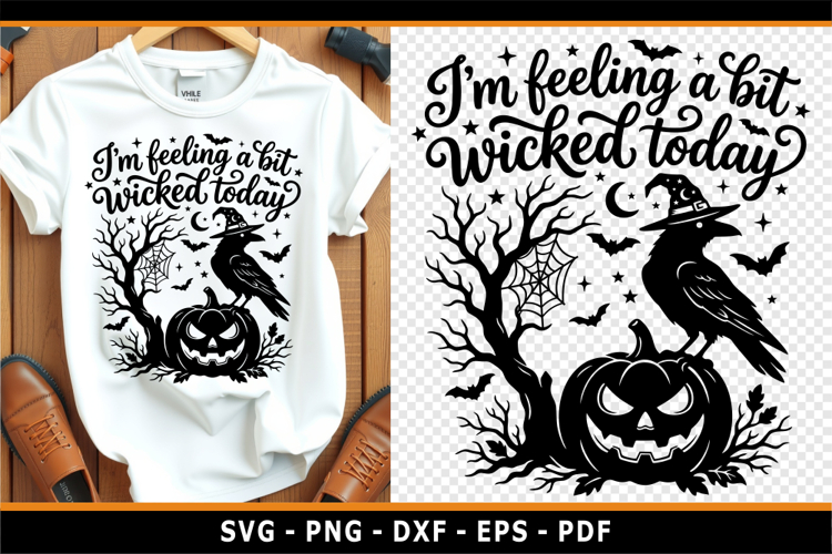 Im feeling a bit wicked today, Halloween SVG, Crow, Witch