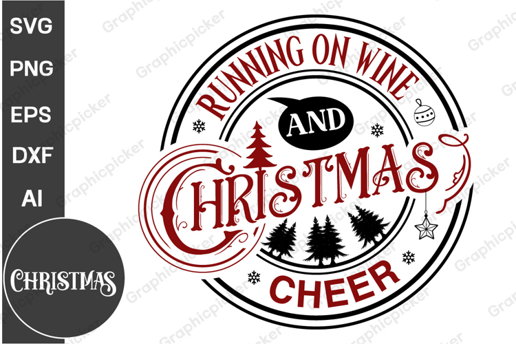 Running On Wine And Christmas Cheer Round Sign SVG PNG