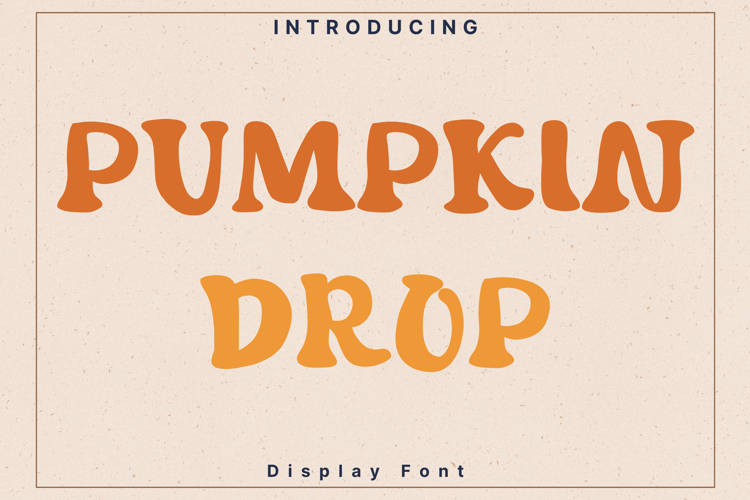 Pumpkin Drop Style