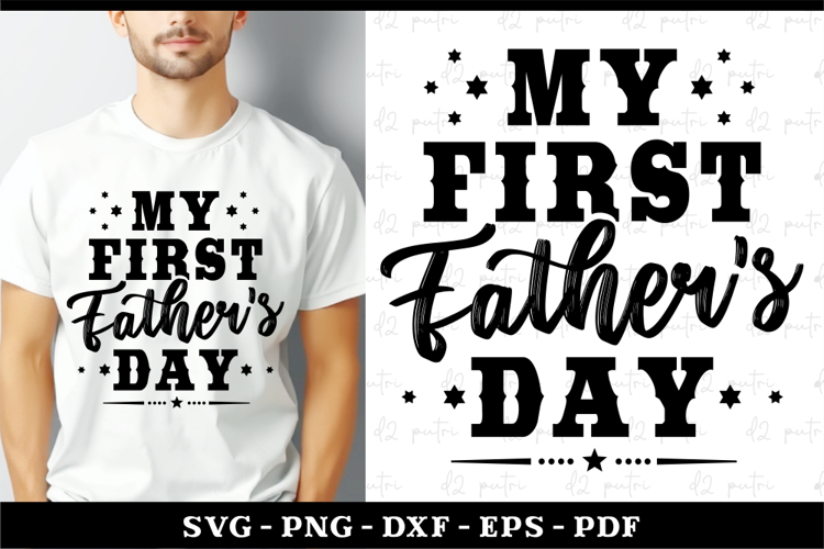 My first fathers day, Dad Shirt, Fathers Day SVG