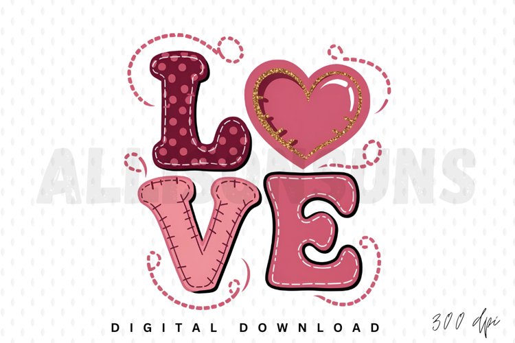 Love Sublimation PNG, Valentines Day Sublimation Design