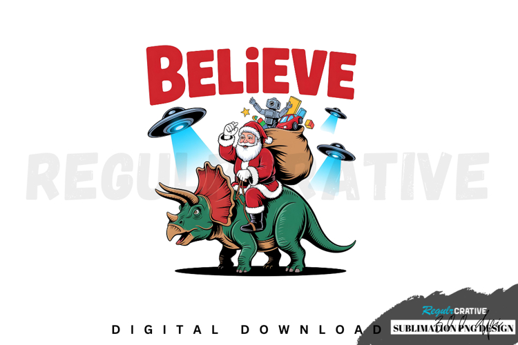 Funny Christmas PNG, Believe PNG, Sublimation PNG