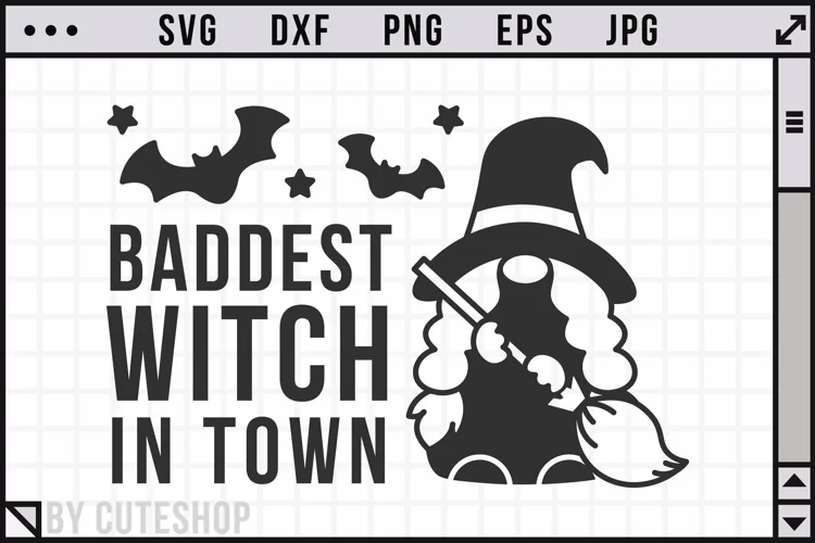 Baddest witch in town - Gnome SVG | Halloween SVG
