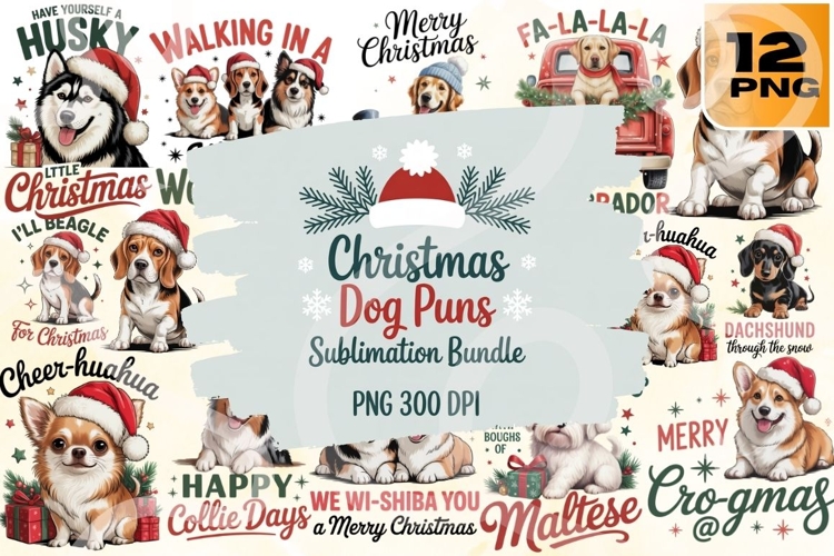 Christmas Dog Puns Sublimation Bundle PNG 300 DPI example image 1