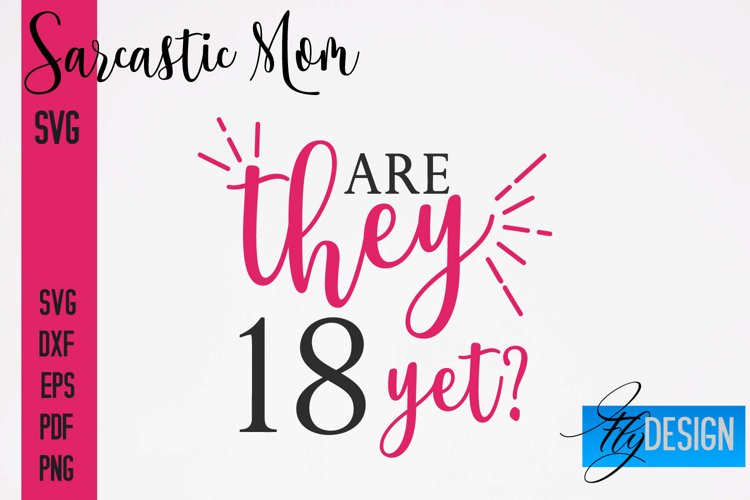 Sarcastic Mom SVG Design|Sassy Quotes SVG Design|Mum SVG