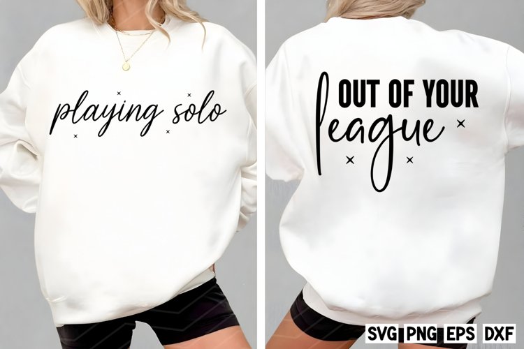 Out of your league SVG, Playing solo SVG