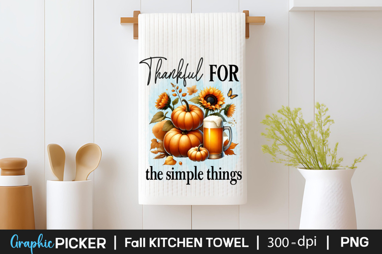 Thankful For The Simple Things Kitchen Towel PNG, Fall
