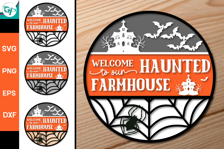Welcome to Our Haunted Farmhouse Porch Sign SVG | Halloween