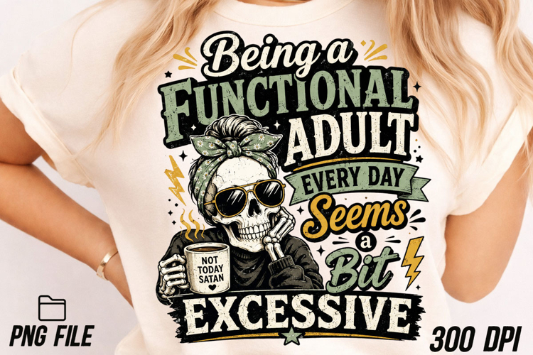 Being a Functional Adult Seems Excessive