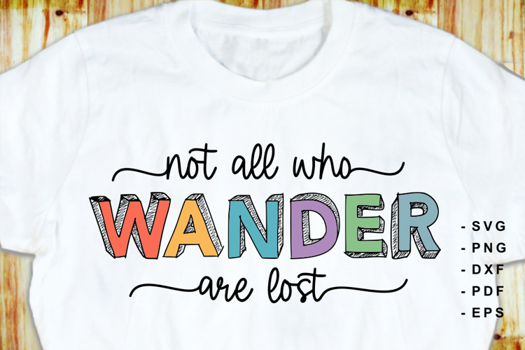 Not all who wander are lost SVG, Inspirational quotes PNG