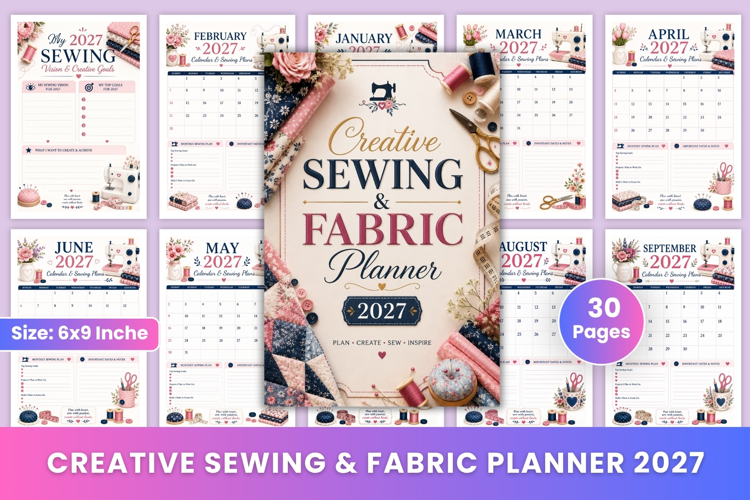 Creative Sewing & Fabric Planner 2027