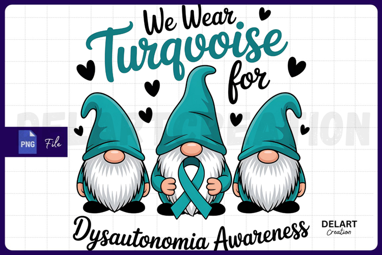 We Wear Turquoise for Dysautonomia Awareness PNG Design