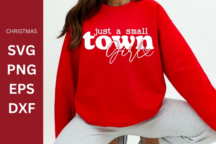 Just a small town girl SVG, Silhouette, Cricut