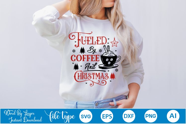 Fueled By Coffee And Christmas SVG Design | Christmas SVG example image 1